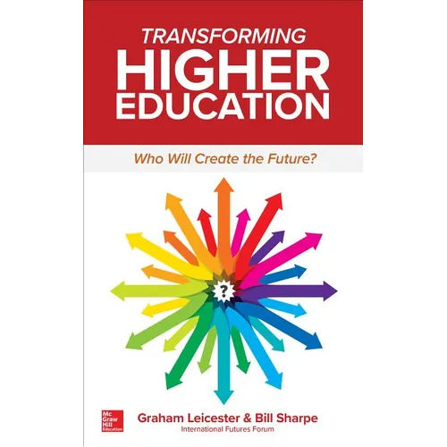 Transforming Higher Education: Who Will Create the Future? - Paperback