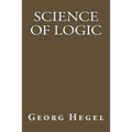 Science Of Logic - Paperback