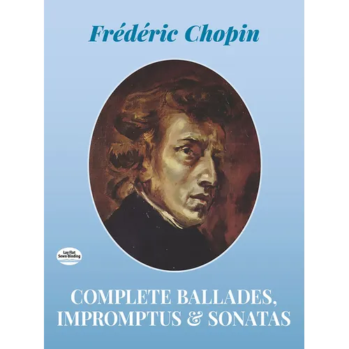 Complete Ballades, Impromptus and Sonatas - Paperback