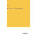 The Secrets of Auricular Confession - Hardcover