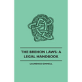 The Brehon Laws: A Legal Handbook - Paperback