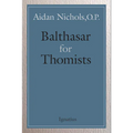 Balthasar for Thomists - Paperback