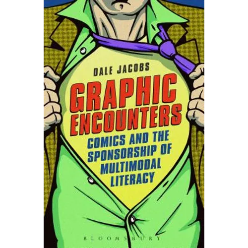 Graphic Encounters: Comics and the Sponsorship of Multimodal Literacy - Paperback