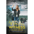 The Viral Witness: Like, Share, Subscribe - The Post That Turned A Dream Into A Living Nightmare. - Paperback