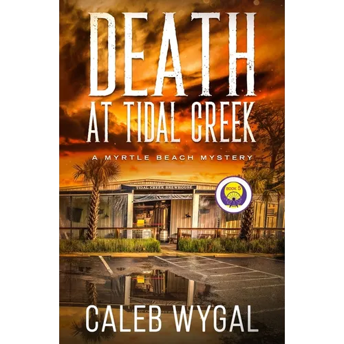 Death at Tidal Creek: A Myrtle Beach Mystery - Paperback