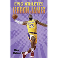 Epic Athletes: Lebron James - Paperback
