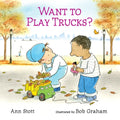 Want to Play Trucks? - Hardcover