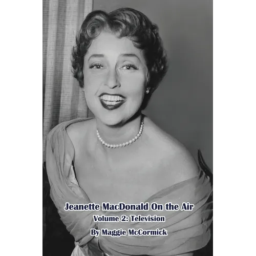 Jeanette MacDonald On the Air, Volume 2: Television - Paperback