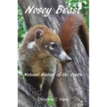 Nosey Beast: Natural history of the coatis - Paperback