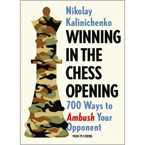 Winning in the Chess Opening: 700 Ways to Ambush Your Opponent - Paperback