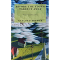 Before the Storm Takes It Away - Paperback
