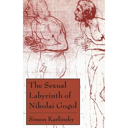 The Sexual Labyrinth of Nikolai Gogol - Paperback