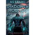 Shadows and Hounds - Paperback