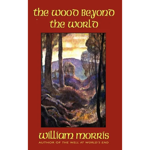 The Wood Beyond the World - Hardcover