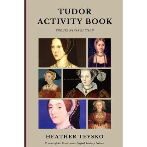Tudor Activity Book: Six Wives Edition - Paperback