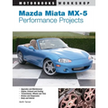 Mazda Miata MX-5 Performance Projects - Paperback