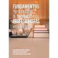 Fundamentos Teóricos Para La Formación De Profesionistas En Educación - Hardcover