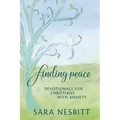 Finding Peace: Devotionals for Christians With Anxiety - Paperback
