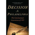 Decision in Philadelphia: The Constitutional Convention of 1787 - Paperback