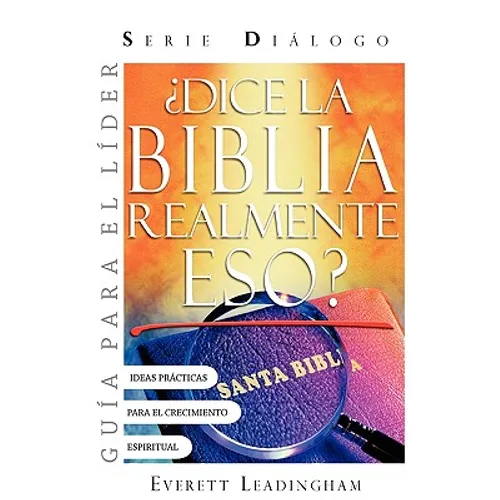 ¿La Biblia realmente dice eso? (GUIA PARA EL LIDER): Serie Diálogo - Paperback
