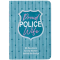 Proud Police Wife: 90 Devotions for the Women Behind the Badge - Imitation Leather