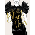Megan Hess: The Little Black Dress - Hardcover