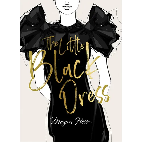 Megan Hess: The Little Black Dress - Hardcover