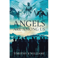 Angels Are Among Us - Paperback