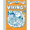 So You Want to Be a Viking? - Hardcover
