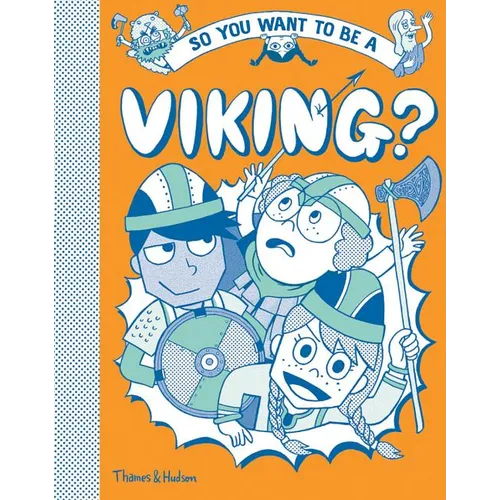 So You Want to Be a Viking? - Hardcover
