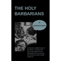 The holy barbarians - Hardcover