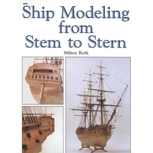 Ship Modeling from Stem to Stern - Paperback