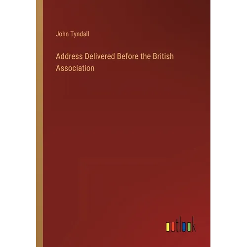 Address Delivered Before the British Association - Paperback