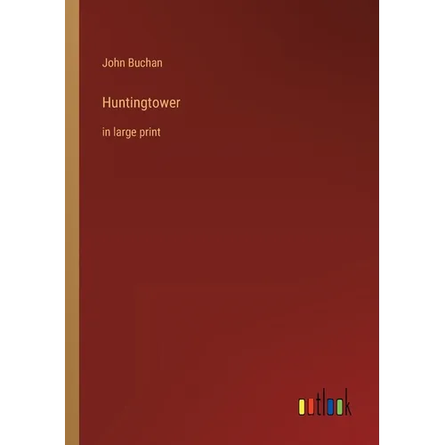Huntingtower: in large print - Paperback