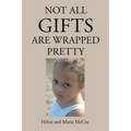 Not All Gifts Are Wrapped Pretty - Paperback