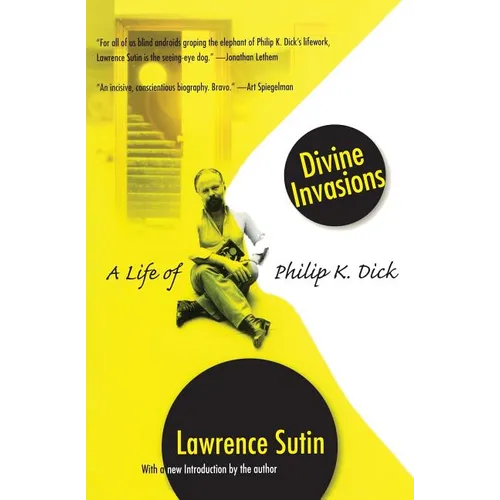 Divine Invasions: A Life of Philip K. Dick - Paperback