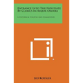 Entrance Into the Novitiate by Clerics in Major Orders: A Historical Synopsis and Commentary - Paperback