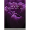 Why God Allows Suffering - Paperback