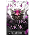 House of Shifters and Smoke - Paperback