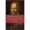 Introduction to the Devout Life (Annotated): Easy to Read Layout - Hardcover