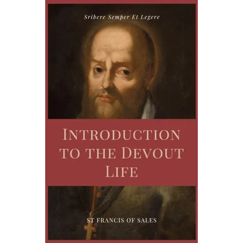 Introduction to the Devout Life (Annotated): Easy to Read Layout - Hardcover