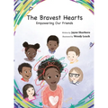 The Bravest Hearts: Empowering Our Friends - Hardcover