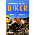 Investment Biker: Around the World with Jim Rogers - Paperback