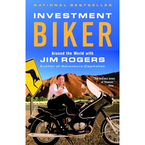 Investment Biker: Around the World with Jim Rogers - Paperback