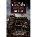 Victoria's Most Haunted: Ghost Stories from Bc's Historic Capital City - Paperback