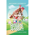 Robbie Rabbit Finds His Way Back Home - Paperback