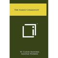 The Naked Communist - Hardcover