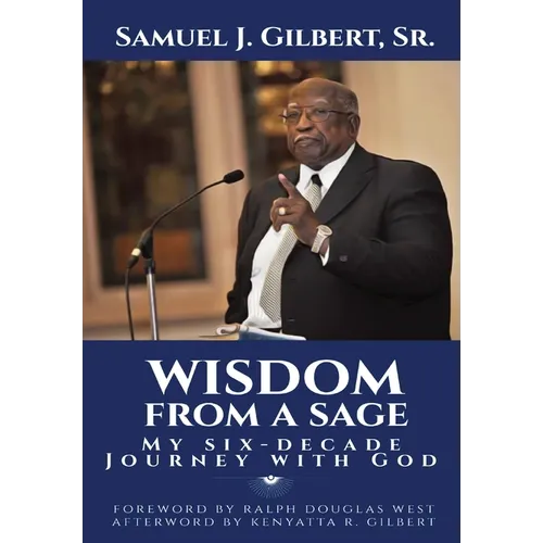 Wisdom from a Sage: My Six-Decade Journey with God - Hardcover