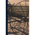 Viking Cream Separators: "a Better Separator" - Paperback