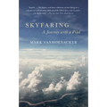 Skyfaring: A Journey with a Pilot - Paperback